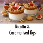 Ricotta & caramelised figs